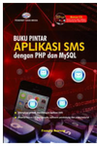 Image of Buku pintar aplikasi SMS dengan PHP dan MySQL